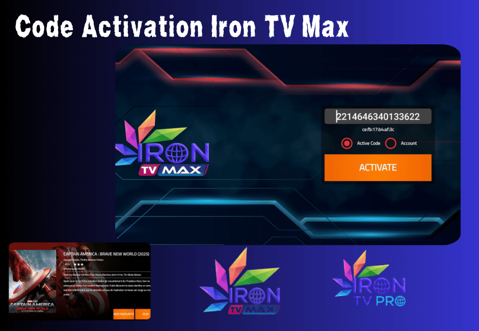 Code Activation Iron TV Max Comment activer votre IPTV 4k Code Activation Iron TV Max