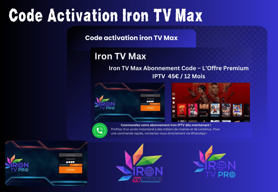 Code Activation Iron TV Max Comment activer votre IPTV 4k Code Activation Iron TV Max