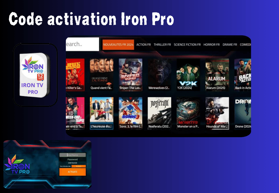 Code activation Iron Pro – Le Sésame pour un Accès IPTV 4K Code activation Iron Pro