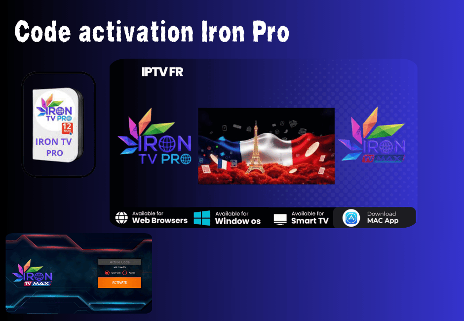 Code activation Iron Pro – Le Sésame pour un Accès IPTV 4K Code activation Iron Pro