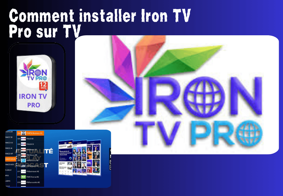Comment installer Iron TV Pro sur TV Guide facile et rapide Comment installer Iron TV Pro sur TV
