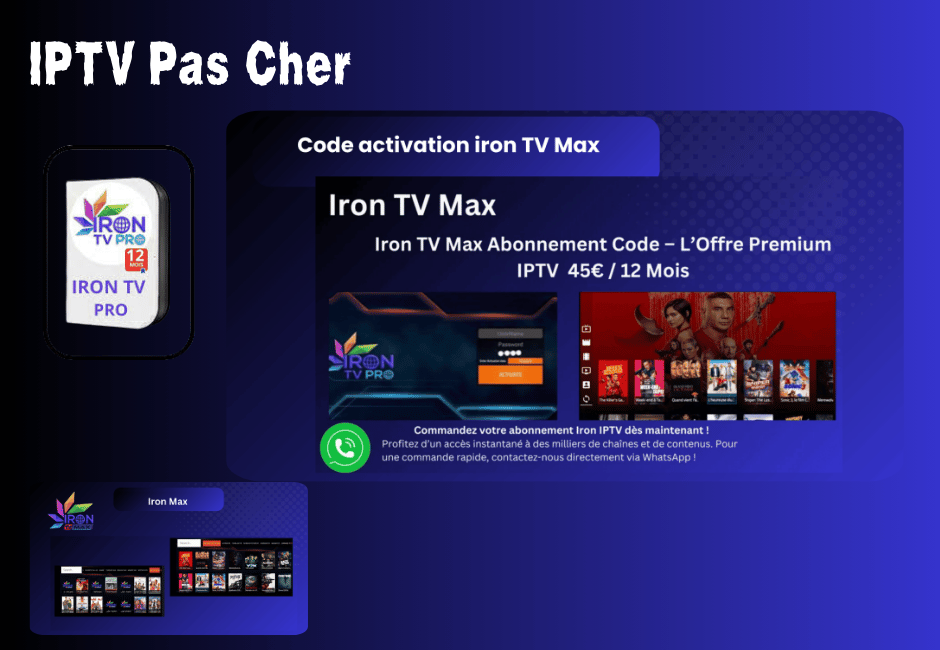 IPTV Pas Cher avec Code Iron IPTV – L’offre pour un streaming 4K IPTV Pas Cher