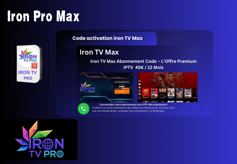 Iron Pro Max – L’abonnement IPTV 4K fiable et pas cher en 2025 Iron Pro Max