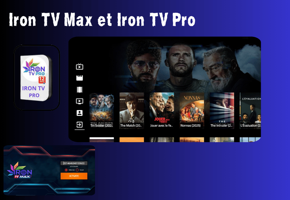 Iron TV Max et Iron TV Pro Meilleure Application TV 2025 Iron TV Max et Iron TV Pro